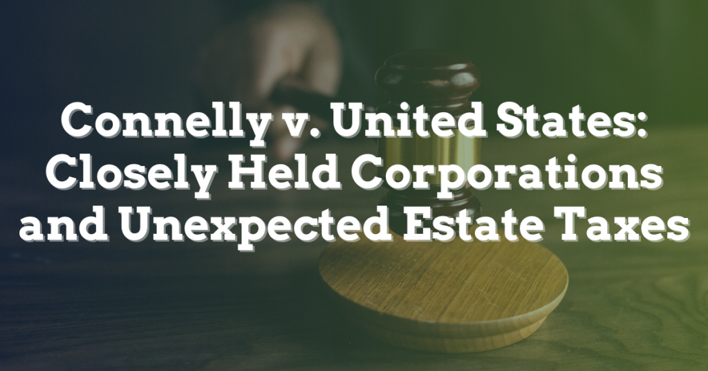 closely-held businesses Connelly vs United States