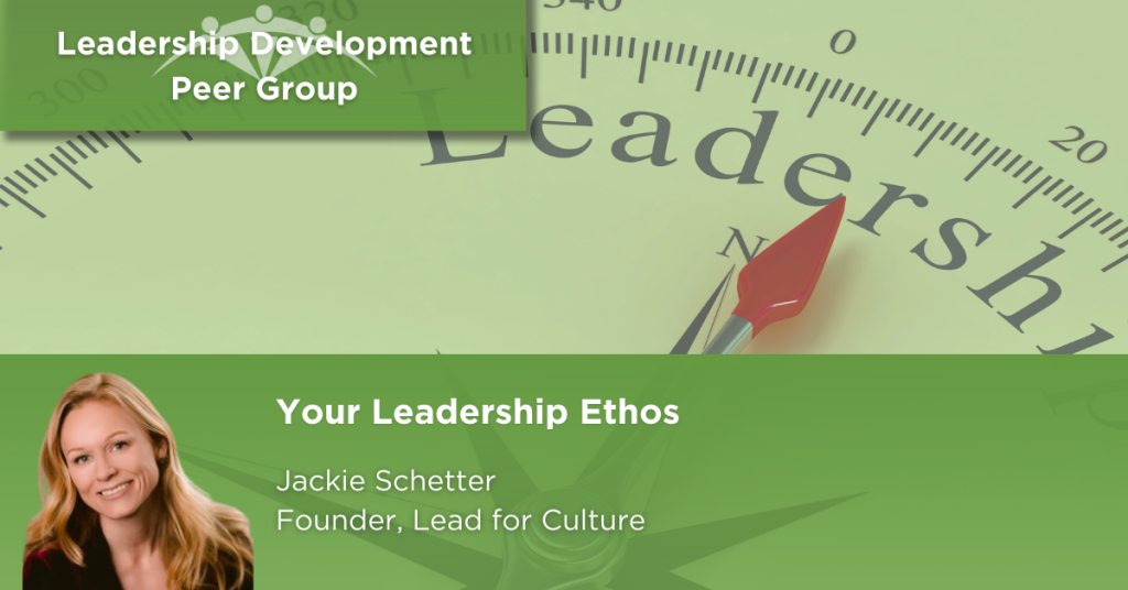 Your Leadership Ethos - Leadership Development Peer Group