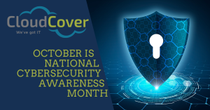 October is National Cybersecurity Awareness Month