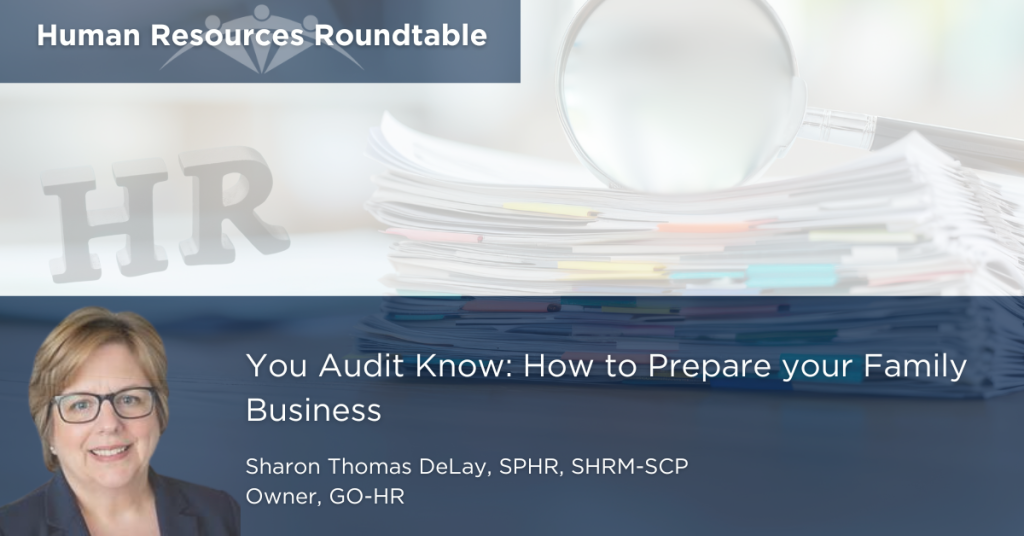 You Audit Know: How to Prepare your Family Business - HR Roundtable