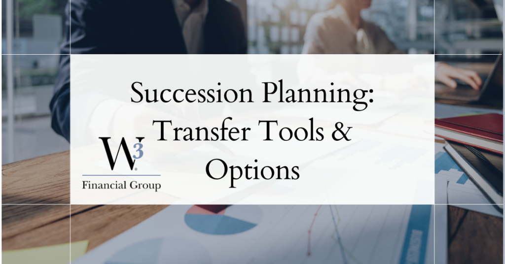 Succession Planning : Transfer Tools & Options