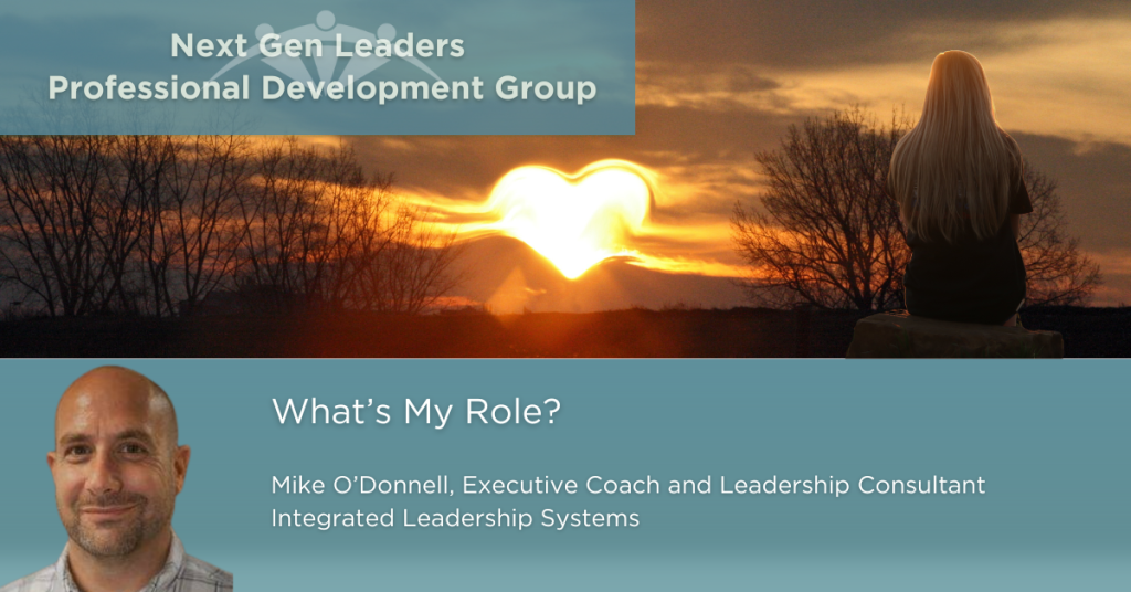 What’s My Role? – Next Gen Leaders Peer Group